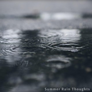 Summer Rain Thoughts