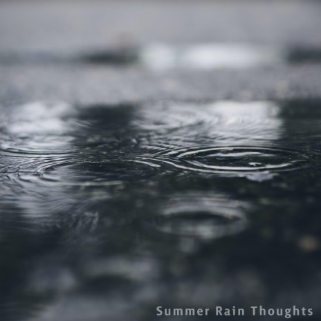 Summer Rain Thoughts | Boomplay Music