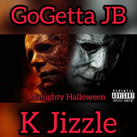 Almighty Halloween (Michael Myers) ft. K Jizzle | Boomplay Music