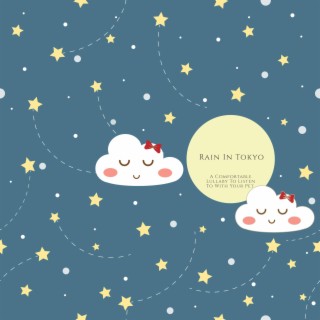 A Comfortable Lullaby To Listen To With Your Pet [Rain In Tokyo]