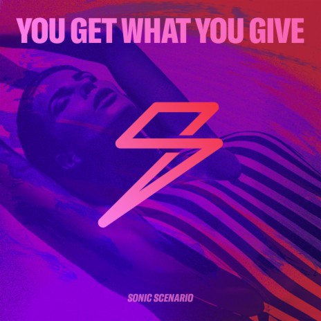 You Get What You Give | Boomplay Music