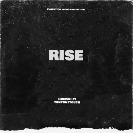 Rise ft. Tonyonetouch | Boomplay Music