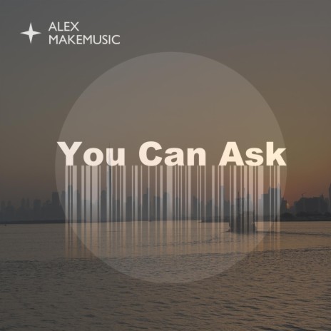 You Can Ask | Boomplay Music