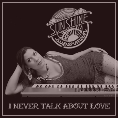 I Never Talk About Love | Boomplay Music