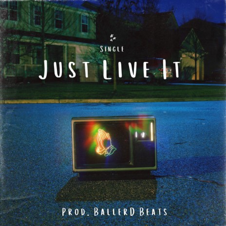 Just Live It | Boomplay Music