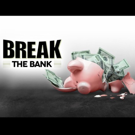 Break The Bank