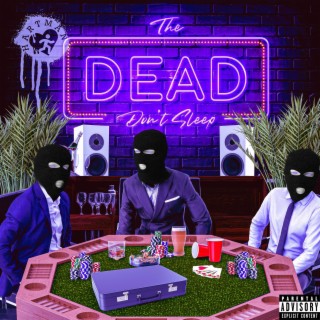 The Dead Don't Sleep