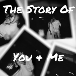 The Story Of You & Me