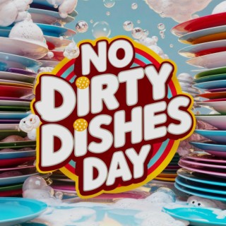 No Dirty Dishes Day