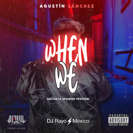 When we ft. Dj rayo méxico & Alflow "la mente musical" | Boomplay Music