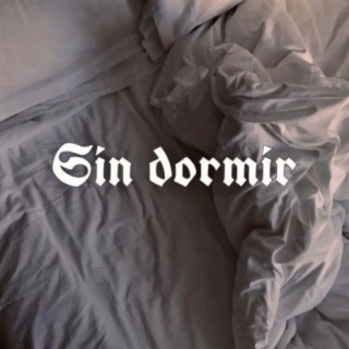 SIN DORMIR