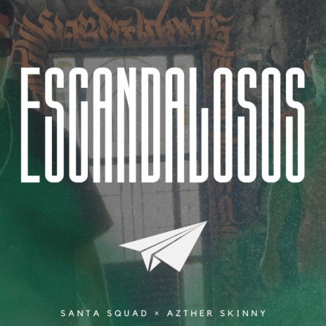 Escandalosos ft. Santa Squad | Boomplay Music