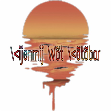 Kijenmij Wõt Kõtõbar | Boomplay Music