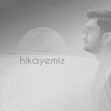 Hikayemiz | Boomplay Music