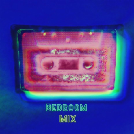 Bedroom Mix | Boomplay Music