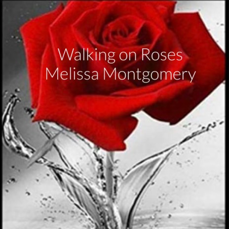 Walking on Roses | Boomplay Music