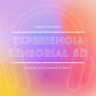 Experiencia Sensorial: Canciones que te Acarician la Mente, Música Hipnótica