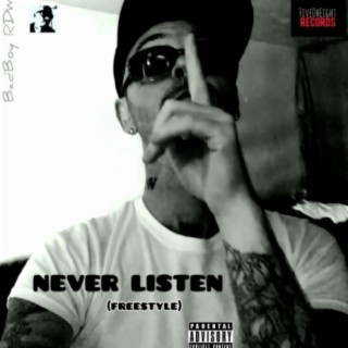 Never Listen