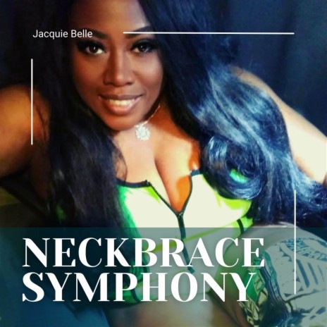 Neckbrace Symphony | Boomplay Music