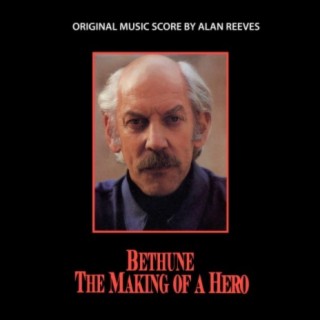 Bethune The Making Of a Hero: Original Music Score