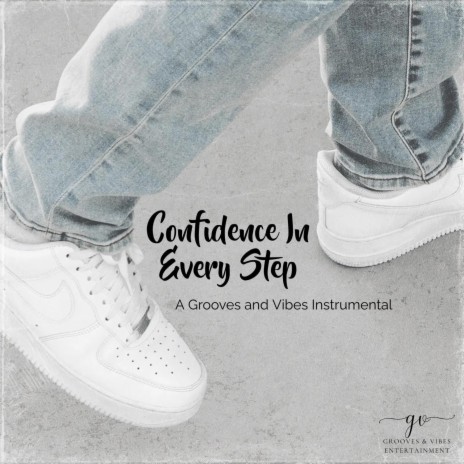 Confidence In Every Step | Boomplay Music