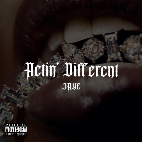 ACTIN' DIFFERENT | Boomplay Music