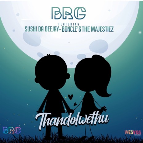 Thandolwethu ft. Sushi Da Deejay, Boncle & The Majestiez | Boomplay Music