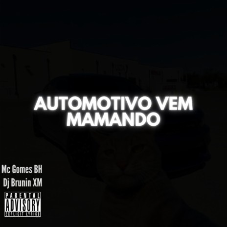 Automotivo Vem Mamando ft. Mc Gomes BH | Boomplay Music