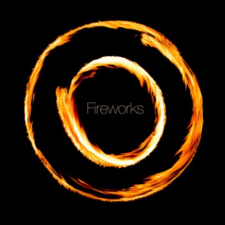 Fireworks | Boomplay Music