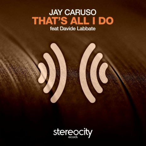 That's All I Do (Jay Caruso Remix) ft. Davide Labbate