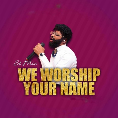 We Worship Your Name | Boomplay Music