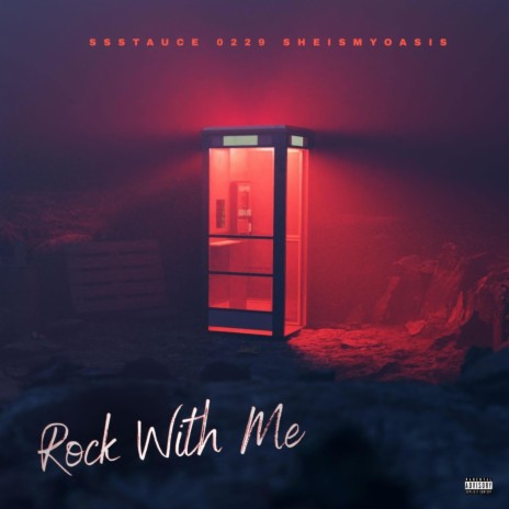 ROCK WITH ME ft. SSSTAUCE & SHEISMYOASIS | Boomplay Music