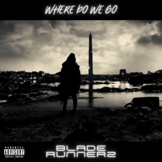 Where Do We Go?