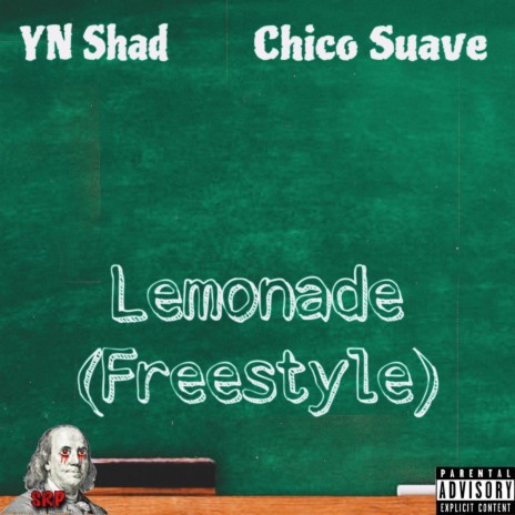 Lemonade (Freestyle) ft. Chico Suave | Boomplay Music