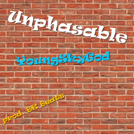 Unphasable | Boomplay Music