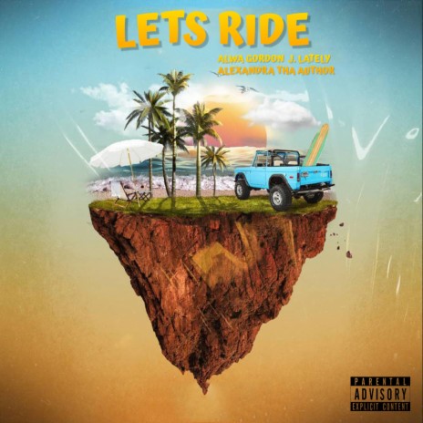 Lets Ride ft. J.Lately & Alexandra The Author