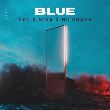 BLUE ft. Mc Crash & N1KA
