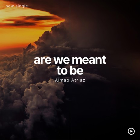 Are we meant to be | Boomplay Music