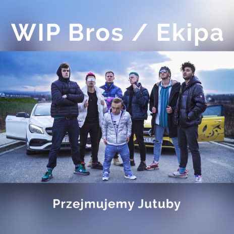 przejmujemy jutuby ft. Ekipa | Boomplay Music