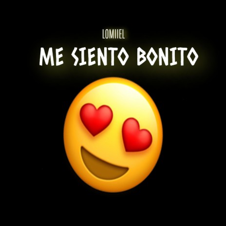 ME SIENTO BONITO | Boomplay Music