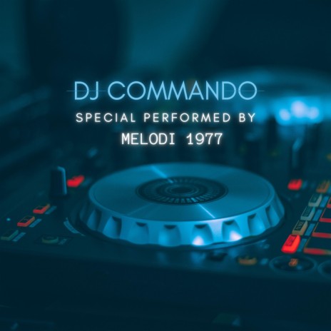 DJ COMMANDO | Boomplay Music