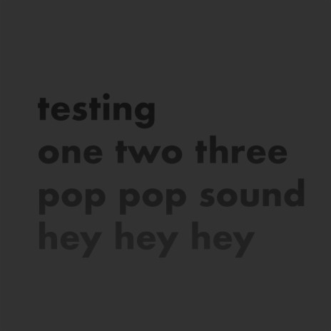 testing one two three | Boomplay Music