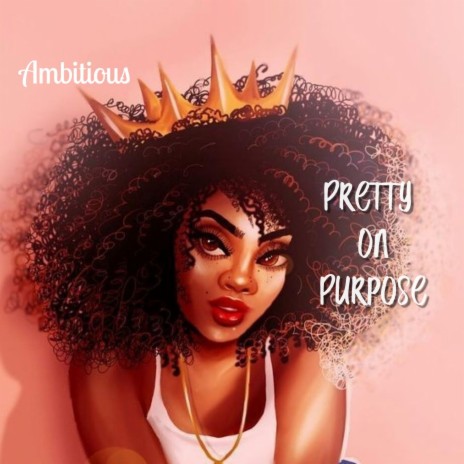 Pretty On Purpose | Boomplay Music