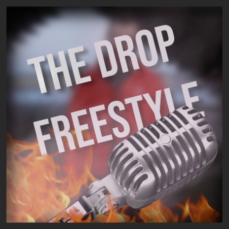 The Drop Freestyle | Boomplay Music