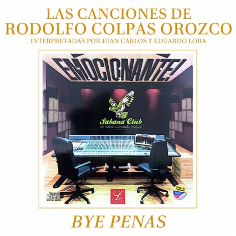 Bye penas ft. Juan Carlos Lora & Eduardo Lora | Boomplay Music