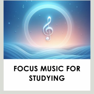Focus Music for Studying