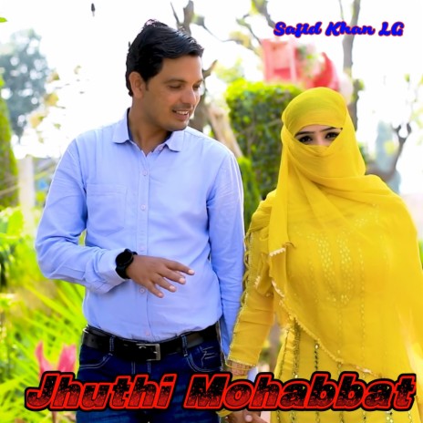 Jhuthi Mohabbat Sajid sogan | Boomplay Music