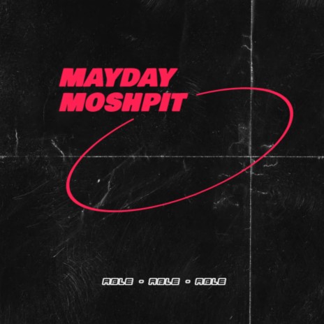MAYDAY MOSHPIT | Boomplay Music