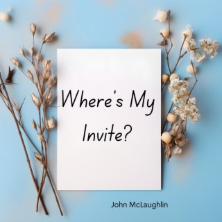 Where's My Invite???