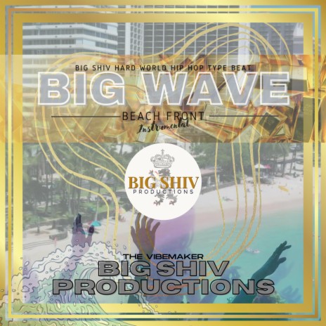 Big Wave (Beach Front) (Instrumental) | Boomplay Music